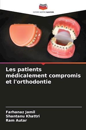 Les patients médicalement compromis et l'orthodontie