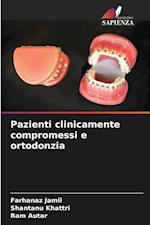 Pazienti clinicamente compromessi e ortodonzia