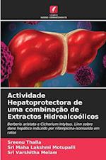 Actividade Hepatoprotectora de uma combinação de Extractos Hidroalcoólicos