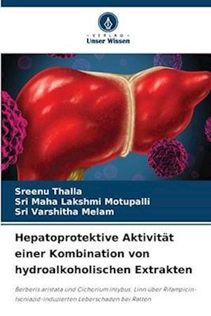 Hepatoprotektive Aktivität einer Kombination von hydroalkoholischen Extrakten