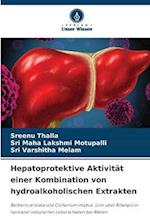 Hepatoprotektive Aktivität einer Kombination von hydroalkoholischen Extrakten