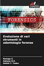 Evoluzione di vari strumenti in odontologia forense