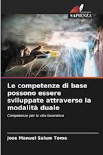 Le competenze di base possono essere sviluppate attraverso la modalità duale