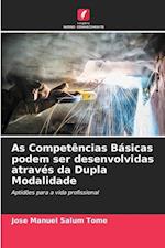 As Competências Básicas podem ser desenvolvidas através da Dupla Modalidade