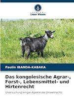 Das kongolesische Agrar-, Forst-, Lebensmittel- und Hirtenrecht