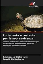 Lotta lenta e costante per la sopravvivenza