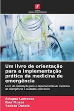 Um livro de orientação para a implementação prática da medicina de emergência