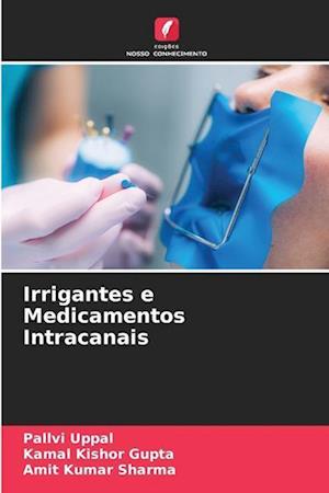 Irrigantes e Medicamentos Intracanais