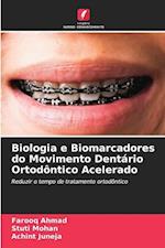 Biologia e Biomarcadores do Movimento Dentário Ortodôntico Acelerado