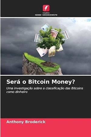 Será o Bitcoin Money?