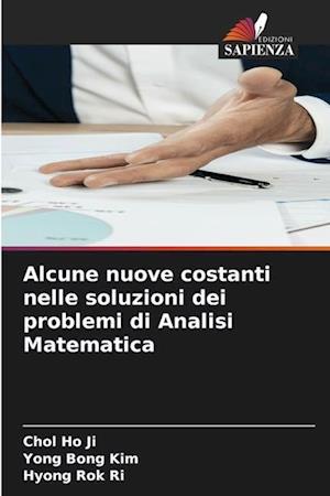 Alcune nuove costanti nelle soluzioni dei problemi di Analisi Matematica