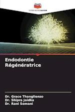 Endodontie Régénératrice