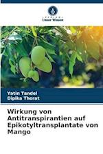 Wirkung von Antitranspirantien auf Epikotyltransplantate von Mango