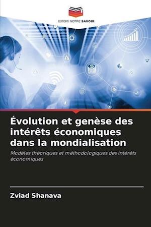 Évolution et genèse des intérêts économiques dans la mondialisation