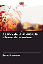 La voix de la science, le silence de la nature