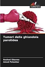 Tumori della ghiandola parotidea