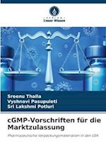 cGMP-Vorschriften für die Marktzulassung