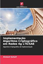 Implementação Algoritmo Criptográfico em Redes 4g LTE/SAE