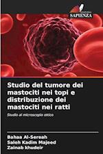 Studio del tumore dei mastociti nei topi e distribuzione dei mastociti nei ratti