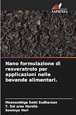 Nano formulazione di resveratrolo per applicazioni nelle bevande alimentari.