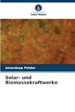 Solar- und Biomassekraftwerke