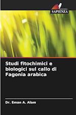 Studi fitochimici e biologici sul callo di Fagonia arabica