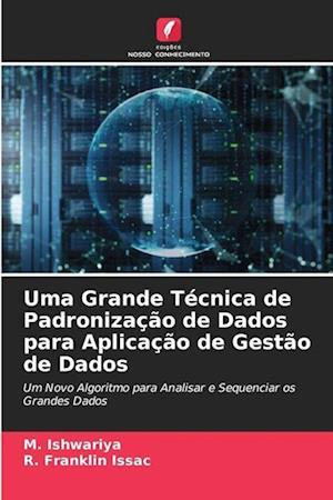 Uma Grande Técnica de Padronização de Dados para Aplicação de Gestão de Dados