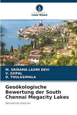 Geoökologische Bewertung der South Chennai Megacity Lakes