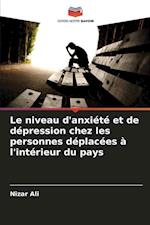 Le niveau d'anxiété et de dépression chez les personnes déplacées à l'intérieur du pays