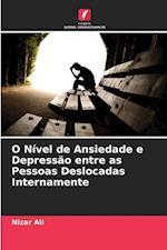 O Nível de Ansiedade e Depressão entre as Pessoas Deslocadas Internamente