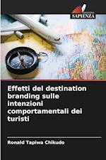 Effetti del destination branding sulle intenzioni comportamentali dei turisti