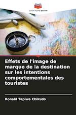 Effets de l'image de marque de la destination sur les intentions comportementales des touristes