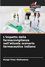 L'impatto della farmacovigilanza nell'attuale scenario farmaceutico indiano