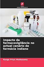 Impacto da farmacovigilância no actual cenário de farmácia indiano