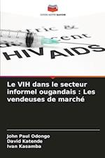 Le VIH dans le secteur informel ougandais : Les vendeuses de marché