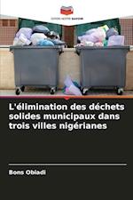 L'élimination des déchets solides municipaux dans trois villes nigérianes