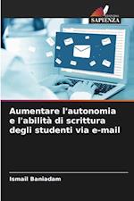 Aumentare l'autonomia e l'abilità di scrittura degli studenti via e-mail