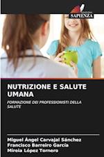 NUTRIZIONE E SALUTE UMANA