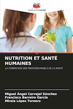 NUTRITION ET SANTÉ HUMAINES