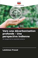 Vers une décarbonisation profonde - Une perspective indienne