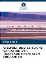 VIELFALT UND ZEITLICHE VARIATION DER TRANSKONTINENTALEN MIGRANTEN