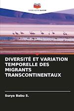 DIVERSITÉ ET VARIATION TEMPORELLE DES MIGRANTS TRANSCONTINENTAUX