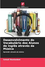 Desenvolvimento do Vocabulário dos Alunos de Inglês através da Música