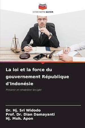 La loi et la force du gouvernement République d'Indonésie