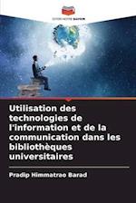 Utilisation des technologies de l'information et de la communication dans les bibliothèques universitaires