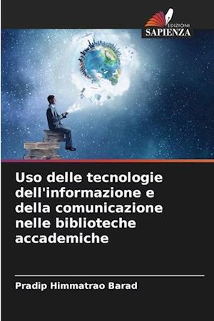 Uso delle tecnologie dell'informazione e della comunicazione nelle biblioteche accademiche