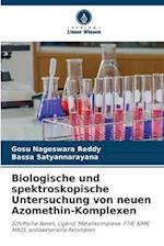 Biologische und spektroskopische Untersuchung von neuen Azomethin-Komplexen