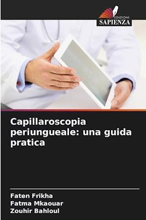 Capillaroscopia periungueale: una guida pratica