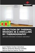 DETECTION OF THERMAL BRIDGES IN A DWELLING BY THERMOGRAPHY