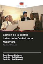 Gestion de la qualité industrielle Capital de la Nusantara